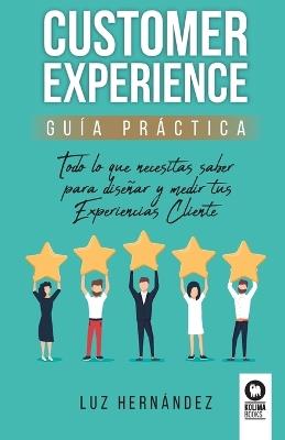 Customer Experience guía práctica - Luz Hernández - cover