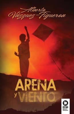 Arena y viento - Alberto Vázquez-Figueroa - cover