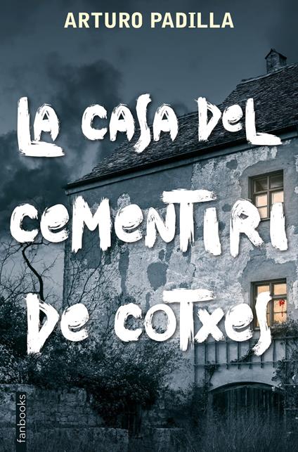 La casa del cementiri de cotxes - Arturo Padilla de Juan - ebook