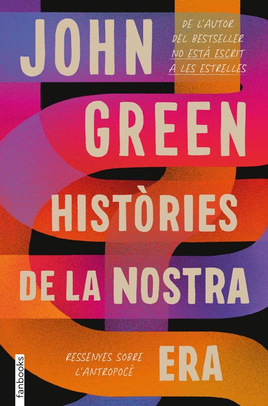 Històries de la nostra era. Ressenyes sobre l'antropocè - John Green,Alexandre Gombau Armau - ebook