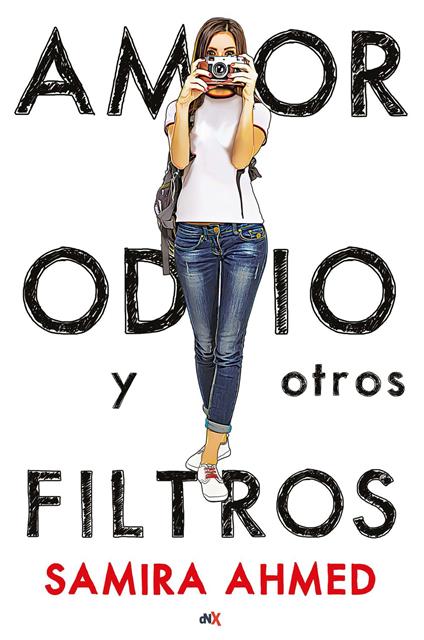 Amor, odio y otros filtros - Samira Ahmed - ebook