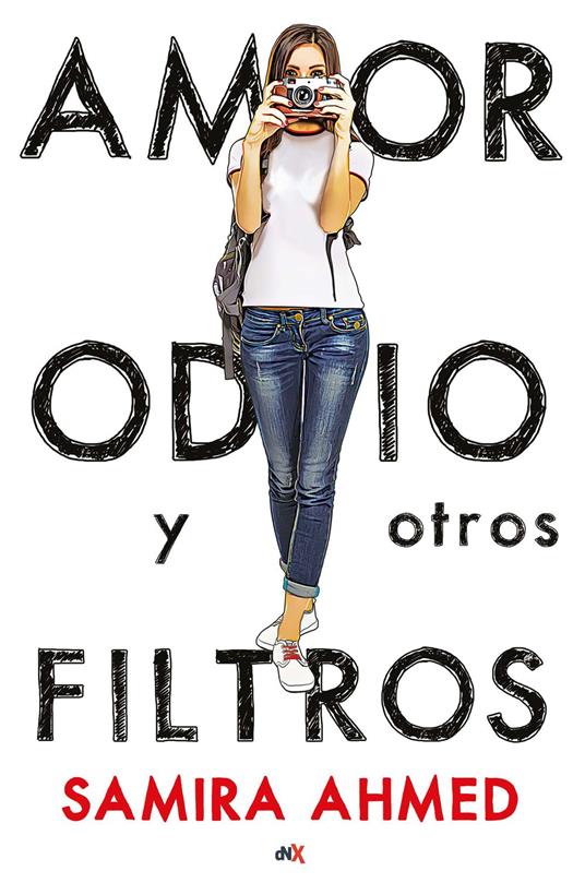 Amor, odio y otros filtros - Samira Ahmed - ebook