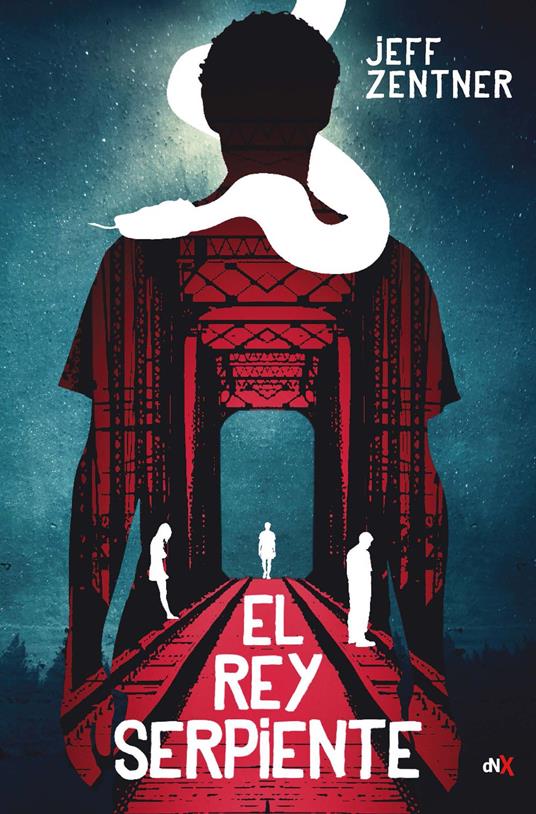 El rey serpiente - Jeff Zentner - ebook