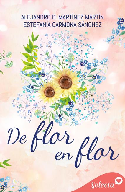 De flor en flor - Estefanía Carmona Sánchez,Alejandro D. Martínez Martín - ebook