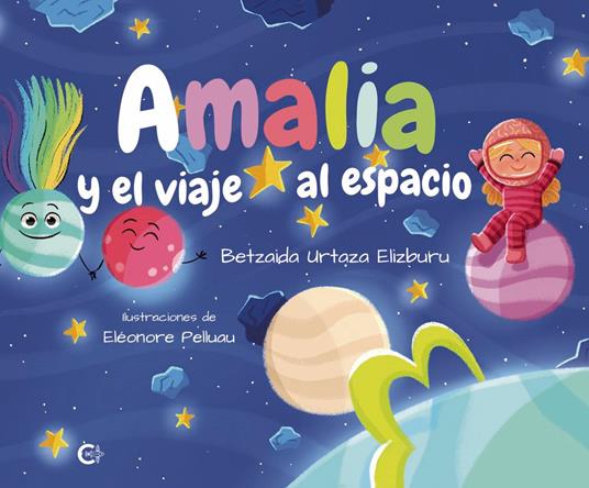 Amalia y el viaje al espacio - Betzaida Urtaza Elizburu - ebook