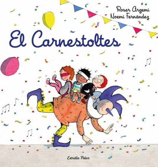 El Carnestoltes - Roser Argemí,Noemí Fernàndez Selva - ebook
