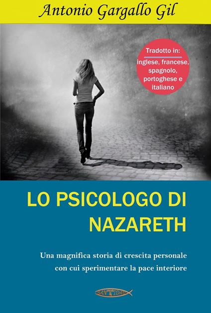 Lo psicologo di Nazareth - Antonio Gargallo Gil,Tiziana Dandoli - ebook