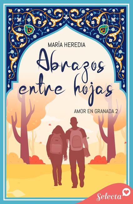 Abrazos entre hojas (Amor en Granada 2) - María Heredia - ebook