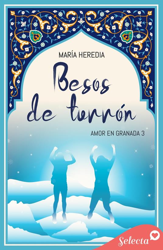 Besos de turrón (Amor en Granada 3) - María Heredia - ebook