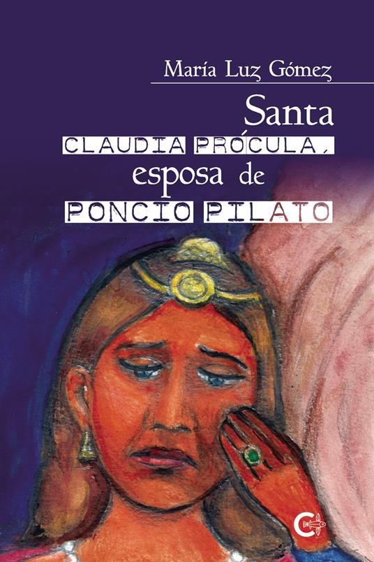 Santa Claudia Prócula, esposa de Poncio Pilato