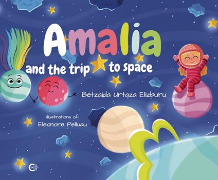 Amalia and the trip to space - Betzaida Urtaza Elizburu - ebook