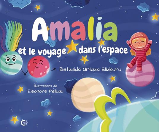 Amalia et le voyage dans l'espace - Betzaida Urtaza Elizburu - ebook
