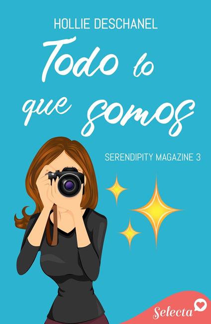 Todo lo que somos (Serendipity Magazine 3)