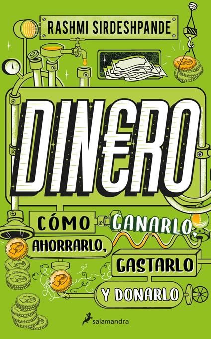 Dinero. Cómo ganarlo, ahorrarlo, gastarlo y donarlo - Rashmi Sirdeshpande,Victoria Pradilla - ebook