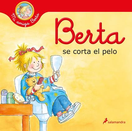 Berta se corta el pelo (Mi amiga Berta) - Liane Schneider,Annette Steinhauer,Teresa Clavel LLedó - ebook