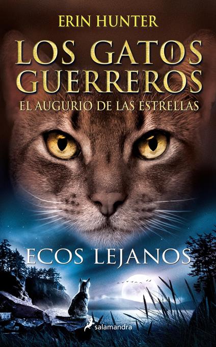 Los Gatos Guerreros | El augurio de las estrellas 2 - Ecos lejanos - Erin Hunter - ebook