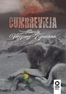 CUMBRE VIEJA - ALBERTO VAZQUEZ-FIGUEROA - cover