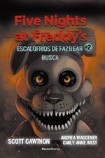 Five Nights at Freddy's | Escalofríos de Fazbear 2 - Busca