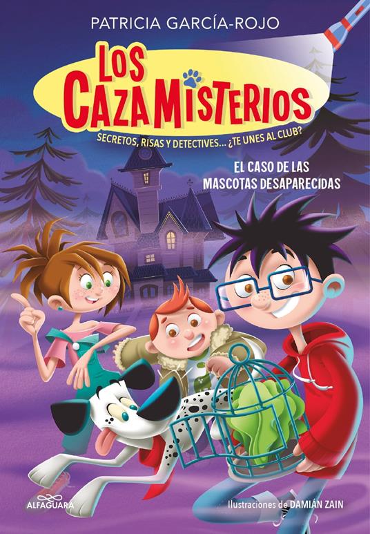 Los cazamisterios 1 - El caso de las mascotas desaparecidas - Patricia García-Rojo,Damián Zain - ebook