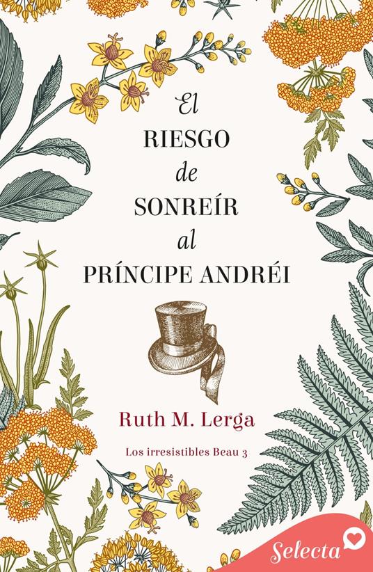 El riesgo de sonreír al príncipe Andréi (Los irresistibles Beau 3)