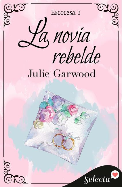 La novia rebelde (Escocesa 1)