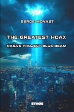 The Greatest Hoax: NASA's Project Blue Beam