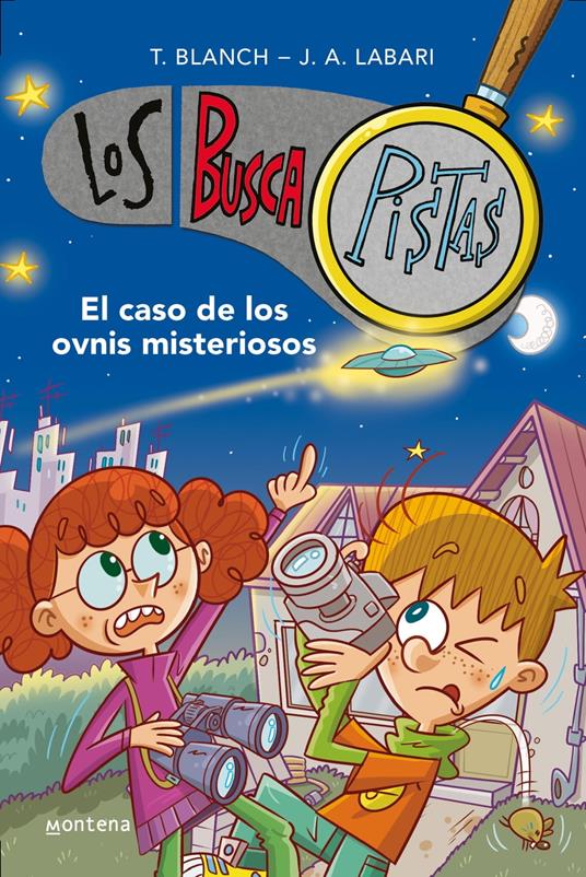 Los BuscaPistas 14 - El caso de los ovnis misteriosos - José Ángel Labari,Teresa Blanch - ebook