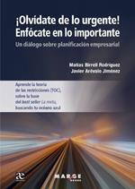 OLVIDATE DE LO URGENTE ENFOCATE EN LO IMPORTANTE