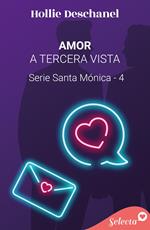 Amor a tercera vista (Serie Santa Mónica 4)