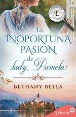 La inoportuna pasión de lady Pamela (Historias de Little Lake 2)