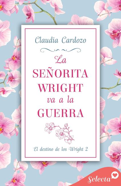 La señorita Wright va a la guerra (El destino de los Wright 2)