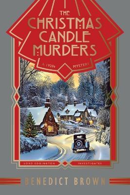 The Christmas Candle Murders: A 1920s Christmas Mystery - Benedict Brown - cover