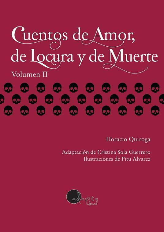 Cuentos de Amor, de Locura y de Muerte (vol. 2) - Lectura Fácil