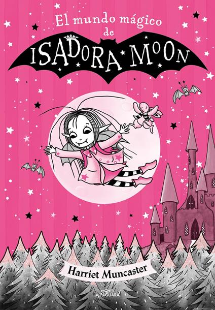 Isadora Moon - El mundo mágico de Isadora Moon - Harriet Muncaster - ebook