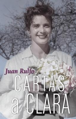 Cartas a Clara: Letters to Clara, Spanish Edition - Juan Rulfo - cover