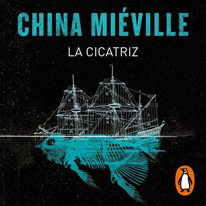 La cicatriz (Bas-Lag 2)