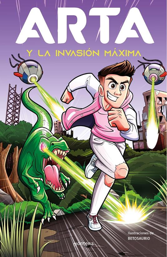 Arta Game 2 - ARTA y la invasión máxima - Arta Game,Betosaurio - ebook