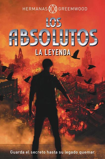 LOS ABSOLUTOS. La leyenda - Hermanas Greemwood - ebook