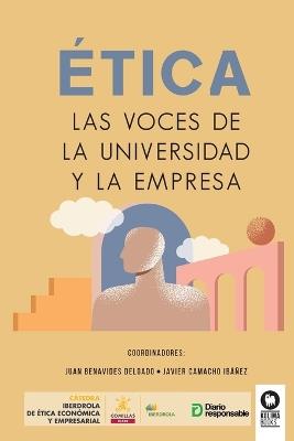 ÉTICA, Las voces de la universidad y la empresa - Varios autores - cover