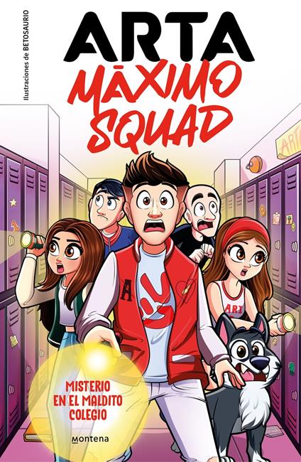 Arta Máximo Squad 1 - Misterio en el maldito colegio - Arta Game,Máximo Squad - ebook