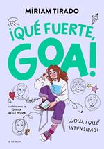 Me llamo Goa 2 - ¡Qué fuerte, Goa!