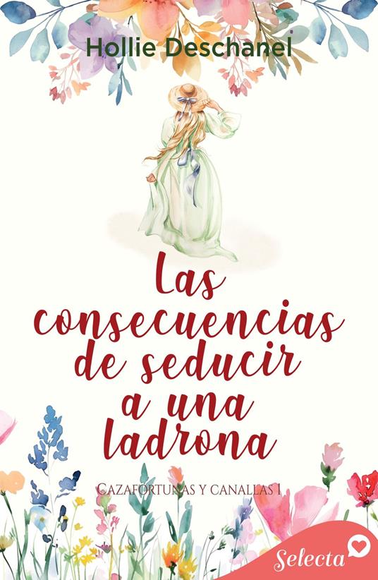 Las consecuencias de seducir a una ladrona (Cazafortunas y canallas 1)