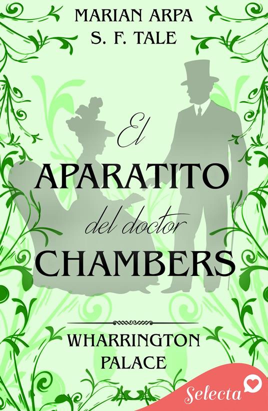 El aparatito del doctor Chambers (Hotel Wharrington Palace 9)