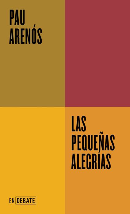 Las pequeñas alegrías (Serie ENDEBATE) - Pau Arenós - ebook