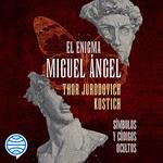 El enigma Miguel Ángel