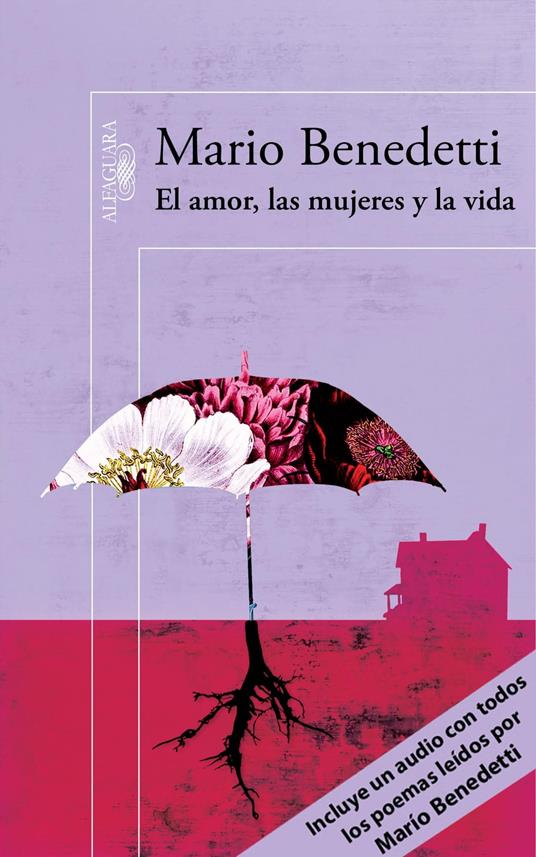 El amor, las mujeres y la vida (edición enriquecida con poemas leídos por el propio autor)