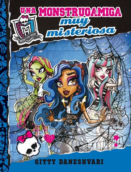 Monster High - Una monstruoamiga muy misteriosa - Gitty Daneshvary - ebook