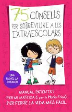 75 consells per sobreviure a las extraescolars (Sèrie 75 Consells 4)