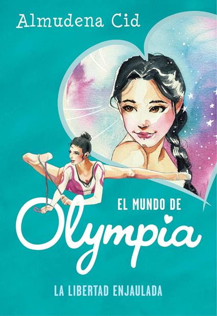 El mundo de Olympia 2 - La libertad enjaulada - Almudena Cid - ebook