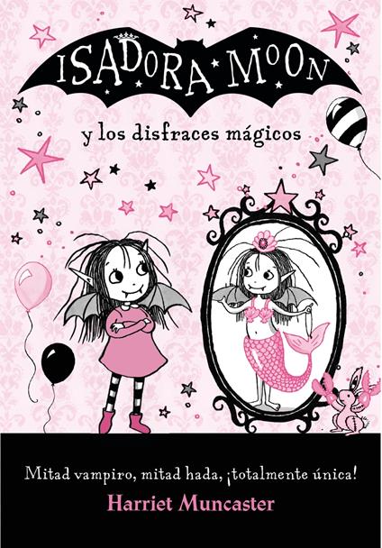Isadora Moon - Isadora Moon y los disfraces mágicos - Harriet Muncaster - ebook